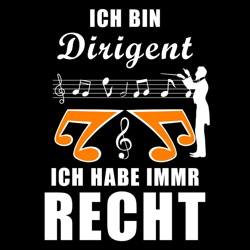 Ich bin Dirigent ich habe immer recht Musiker