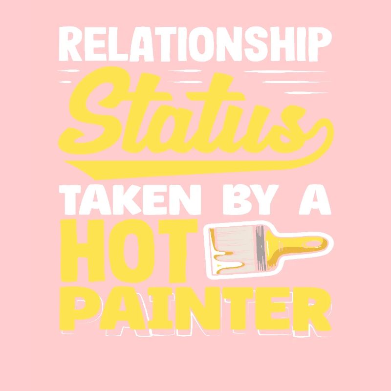 Relationship Status Assigned To Hot Painter