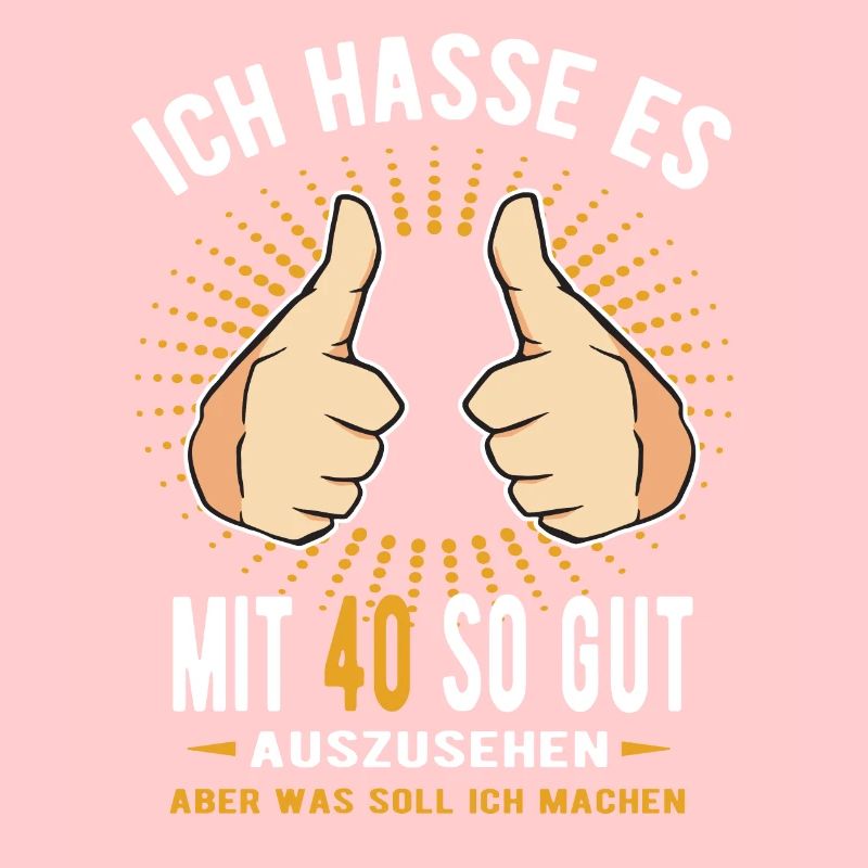 40. Geburtstag - Ich hasse es mit 40 so gut
