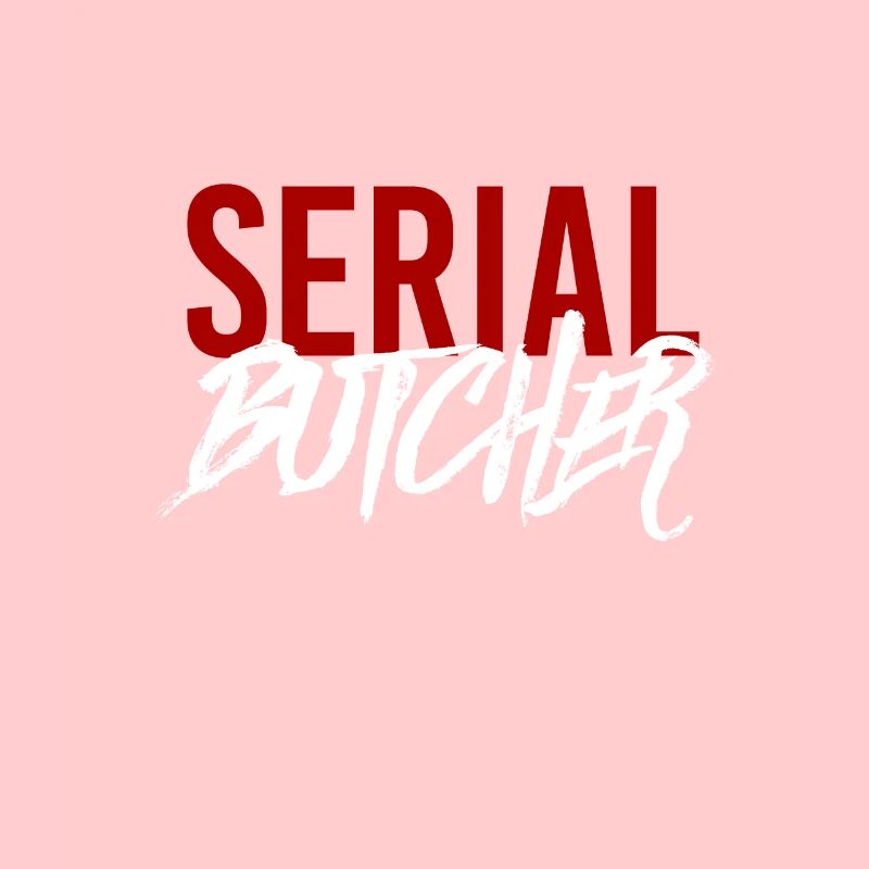 Serial butcher