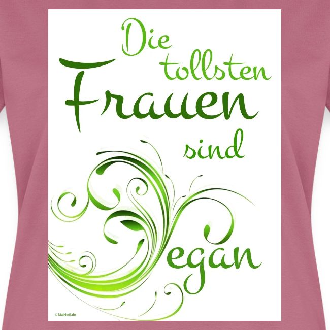 die tollsten Frauen sind