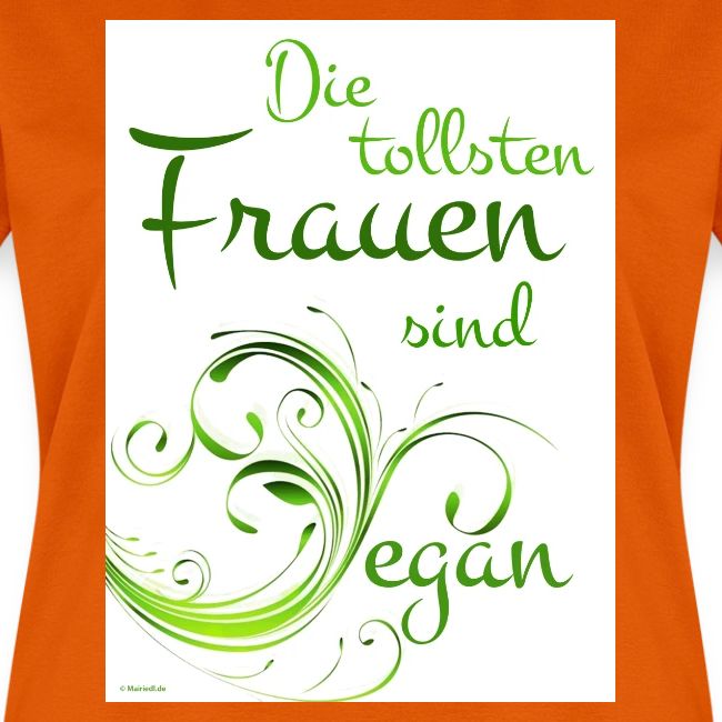 die tollsten Frauen sind
