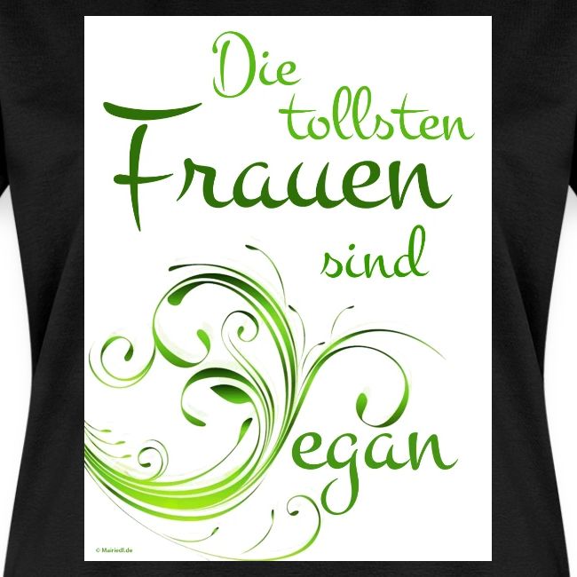 die tollsten Frauen sind