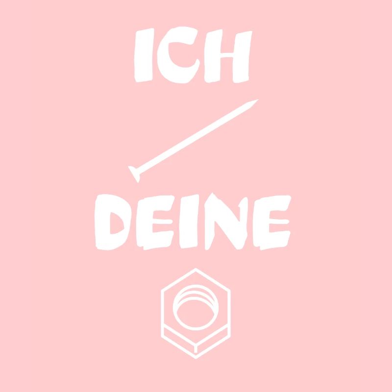 Ich Nagel deine Mutter Handwerker Spruch