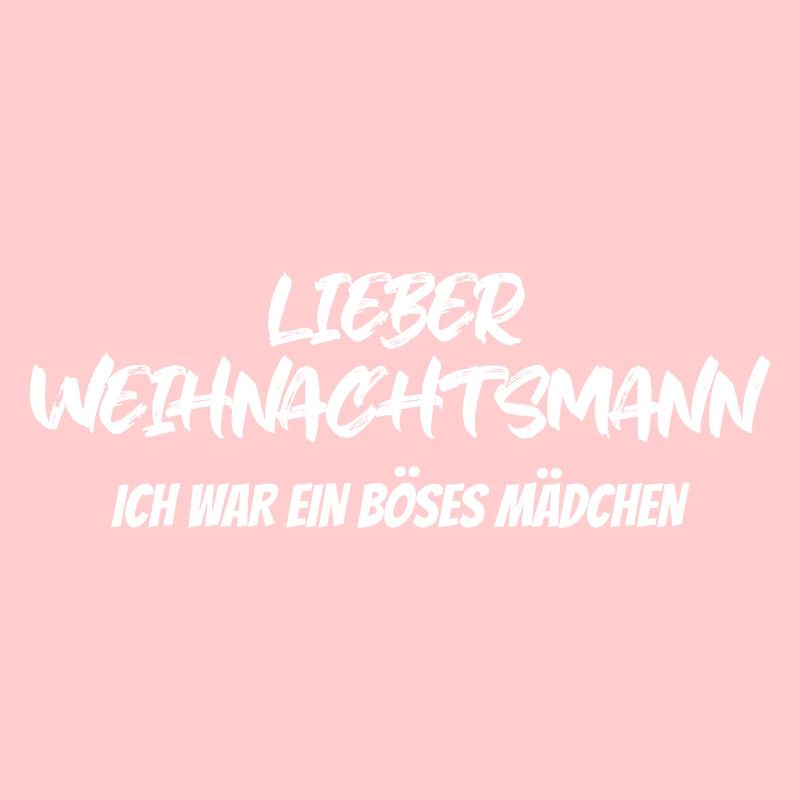 Lieber Weihnachtsmann Ich war ein böses Mädchen