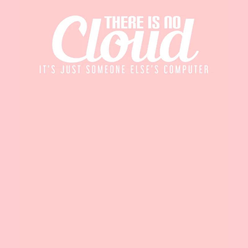 There is no cloud