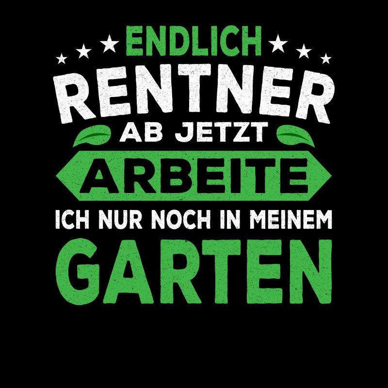 Rente Gärtner Rentner 2021 Arbeite Nur Noch Garten