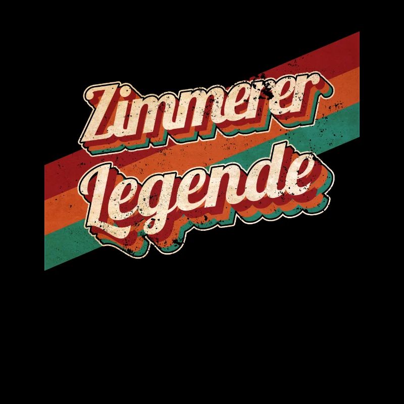 Zimmermann Geburtstag als Legende geboren Zimmerer