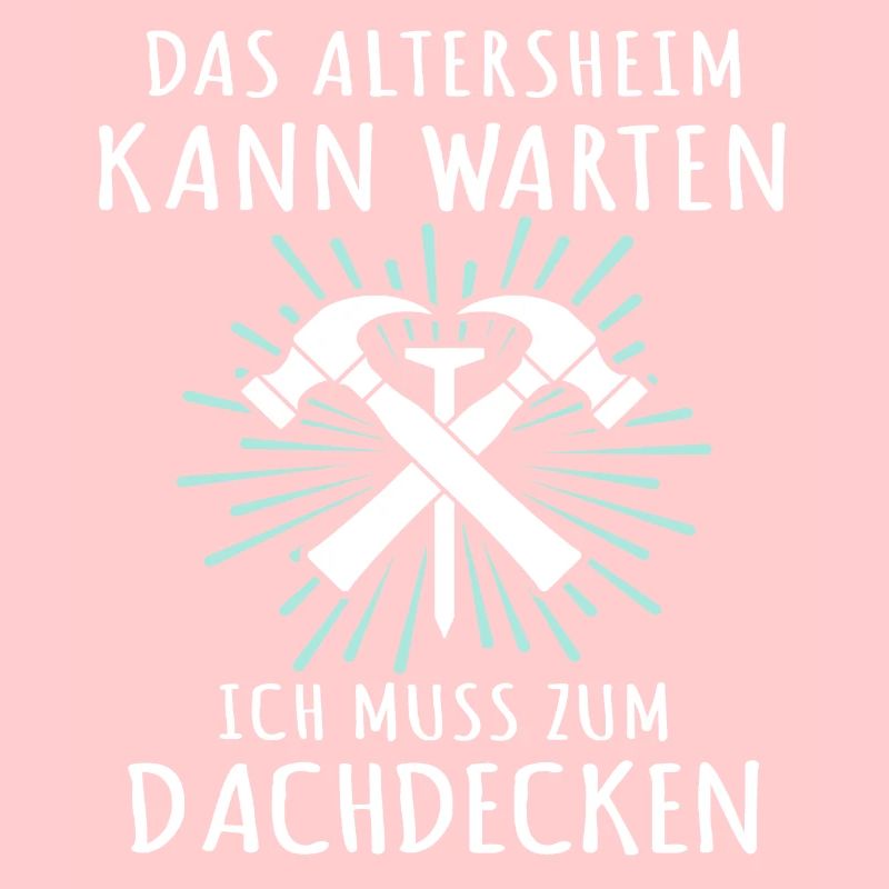 Dachdecker Sprüche Dachdecken