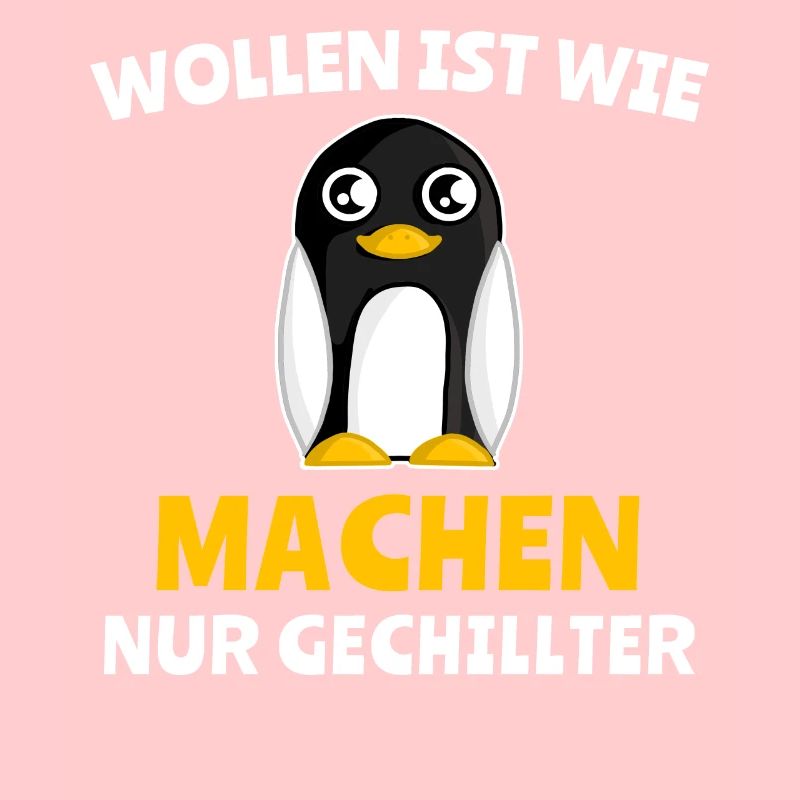 Pinguin Chillen Wollen Machen
