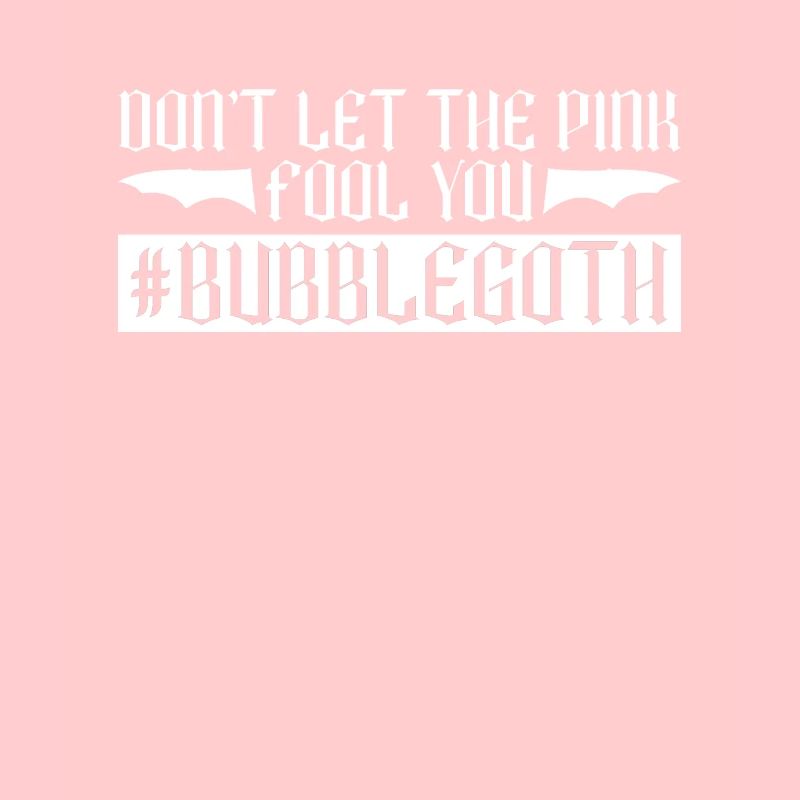 Don't let pink fool you - Bubble Goth