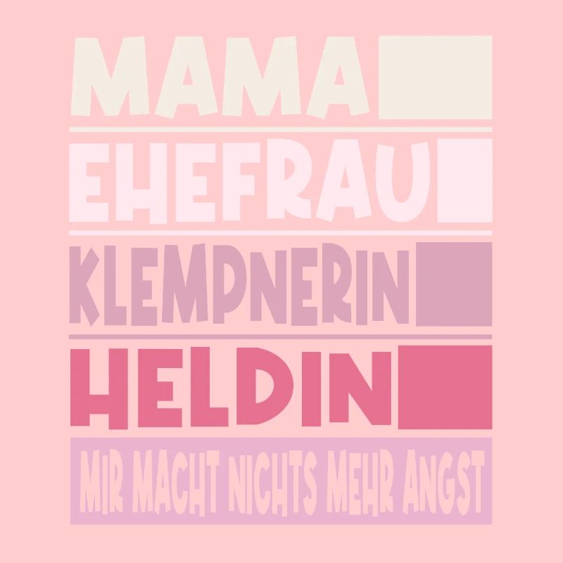 KLEMPNERIN Mama Ehefrau Heldin
