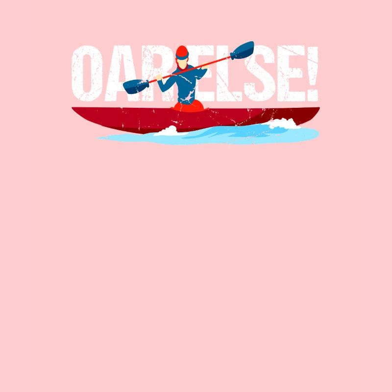 Oar Else !