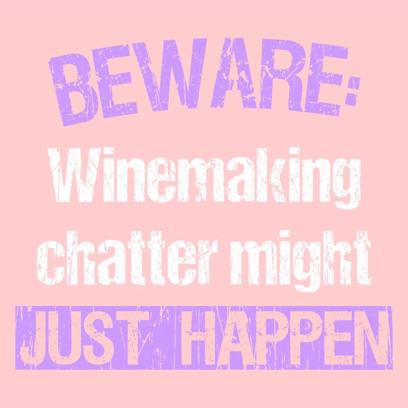 Beware: Winemaking chatter might just happen