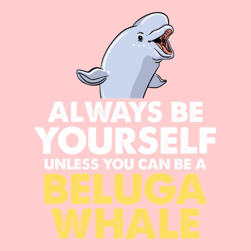 Sei du selbst – Beluga Spruch