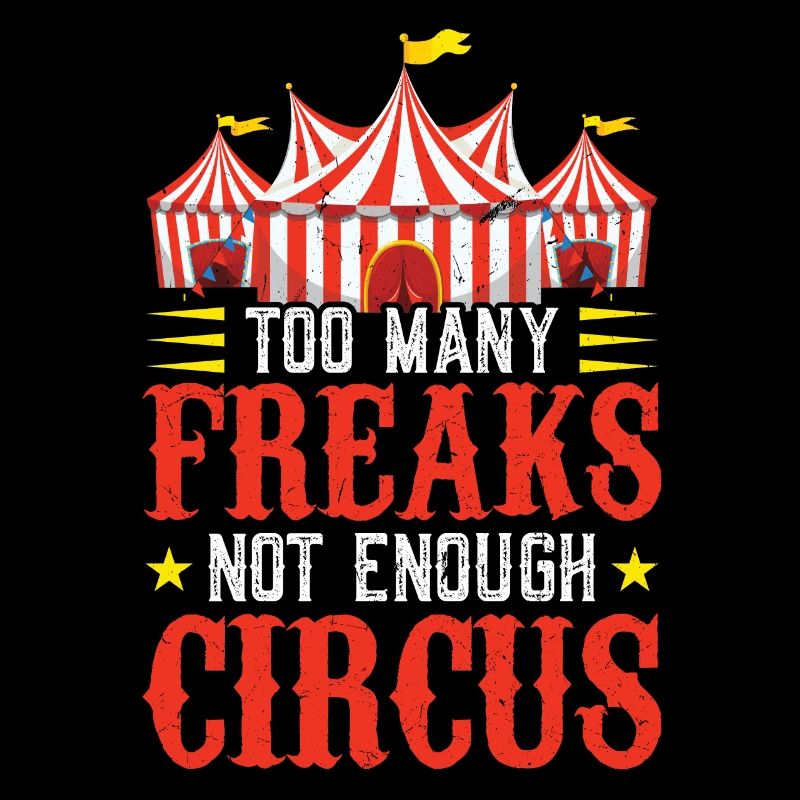 Too Many Freaks, Not Enough Circus