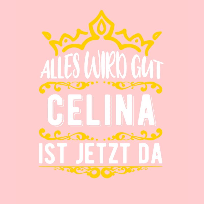 Celina - Alles wird gut! Celina ist jetzt da!