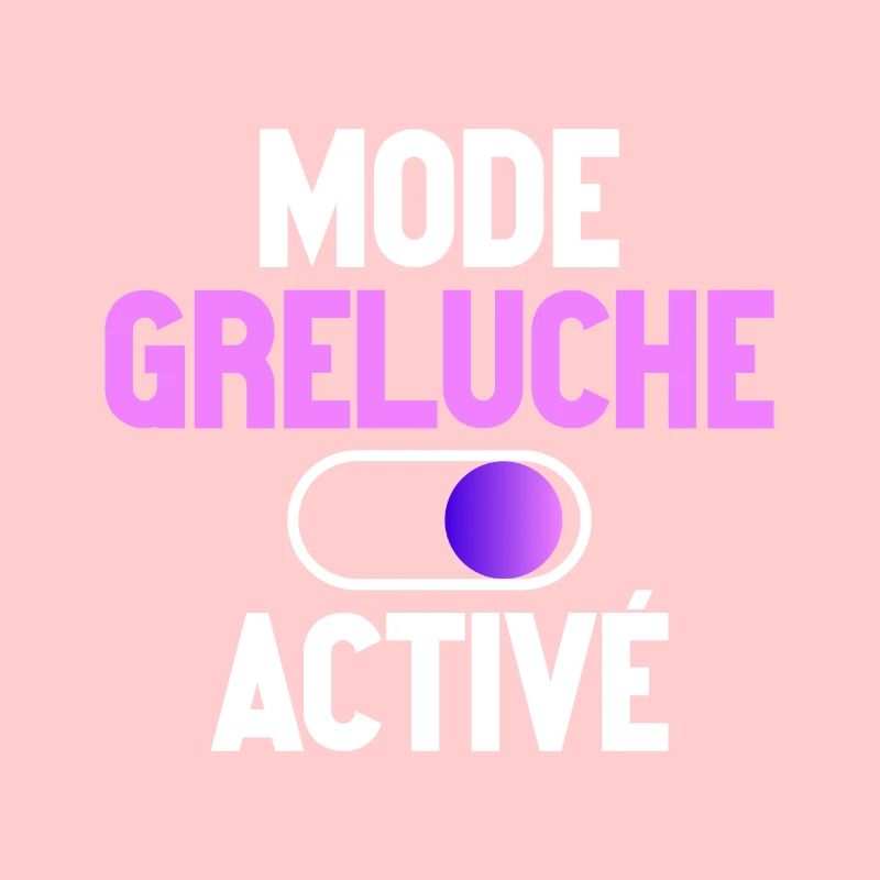 Mode Greluche Activé