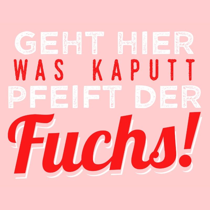 Geht Hier Was Kaputt Pfeift Der Fuchs