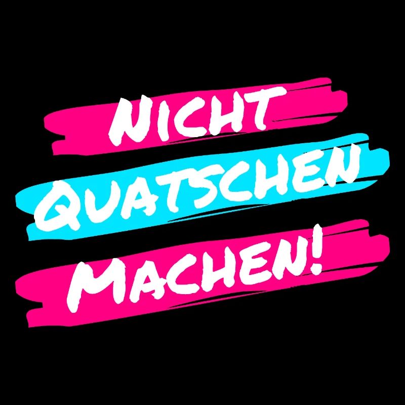 Nicht Quatschen, Machen! Spruch, Motivation, Fun