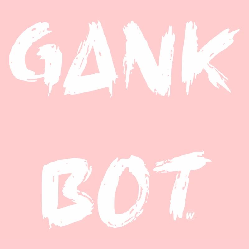 GANK BOT
