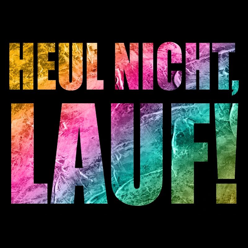 Heul nicht, Lauf! - Laufen, Joggen, Sport, Läufer