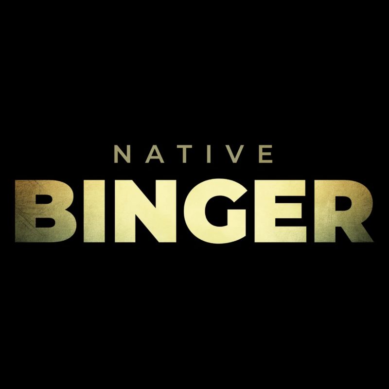 NATIVE BINGER // VoD Binge Watching // Gold Design