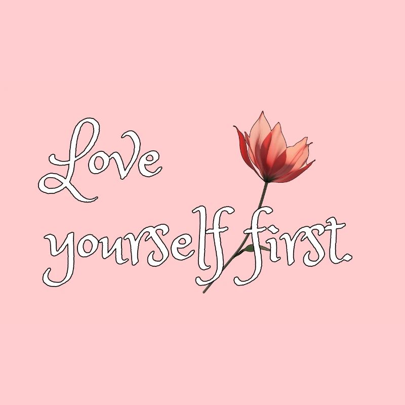Love yourself first