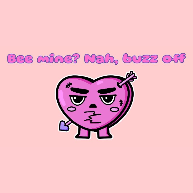 Bee mine? Nah, buzz off