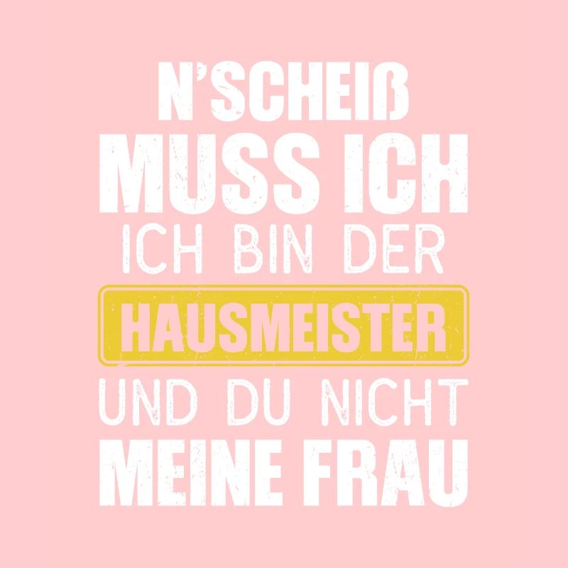 Witziger Hausmeister Spruch