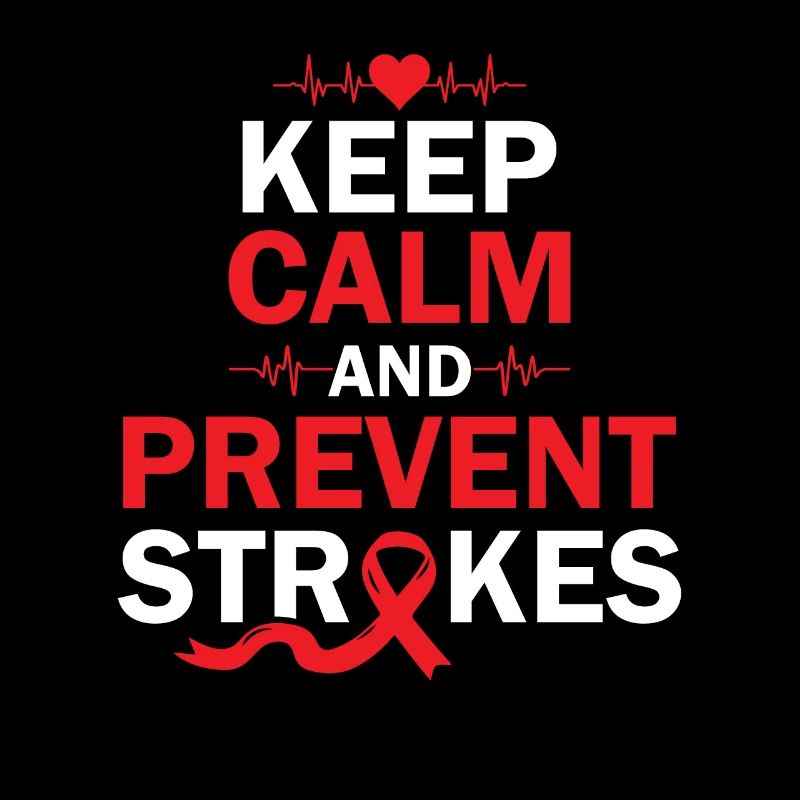 Keep Calm and Prevent Strokes - Schlaganfall