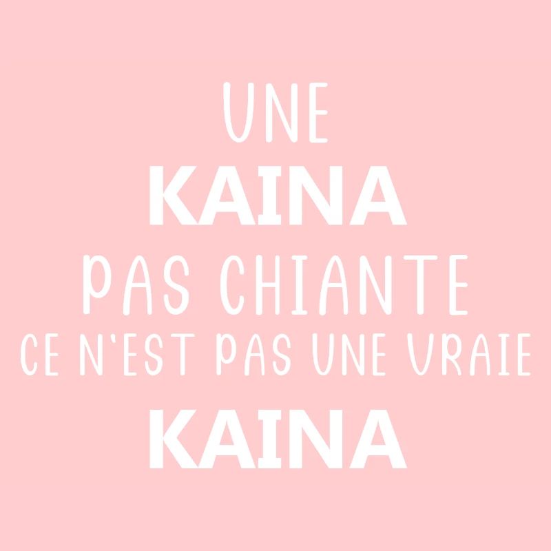KAINA pas chiante