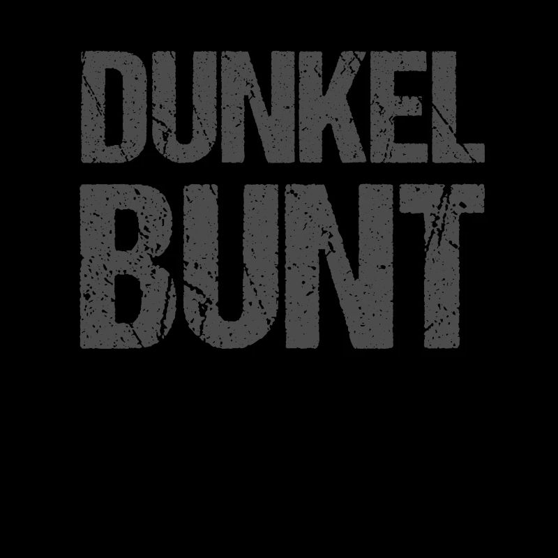 Dunkelbunt Sarkasmus Spruch