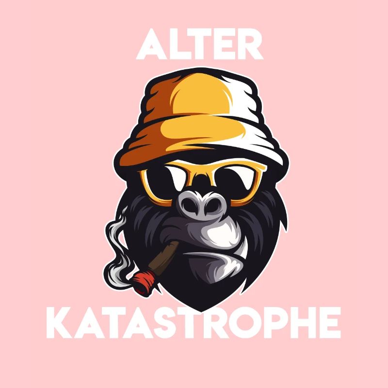 Alter Katastrophe Lustiger Katastrophe Spruch