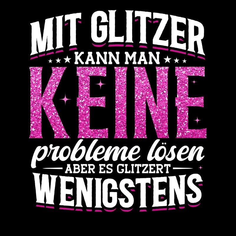Sarkasmus, Glitzer & Probleme Sarkastischer Spruch