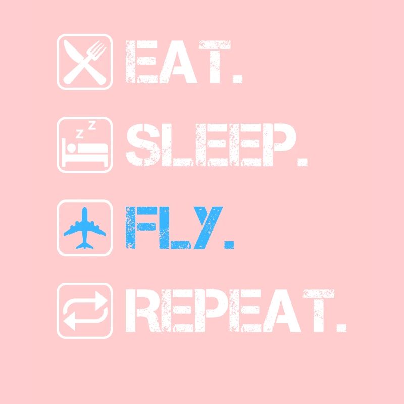 Eat Sleep Fly Repeat Flight Instructor Pilot Plane