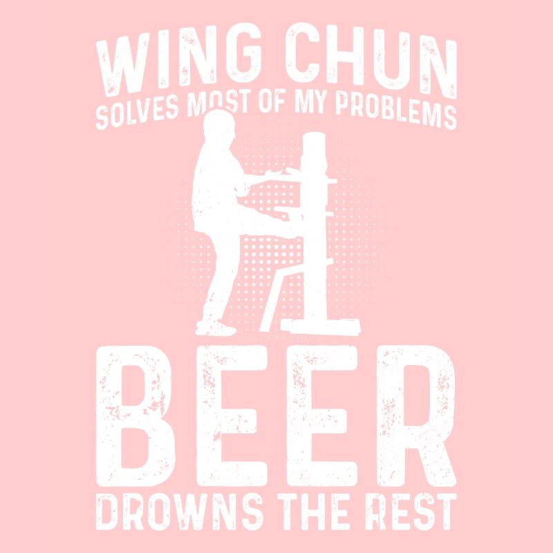 Wing Chun solves most of my problems, beer drowns