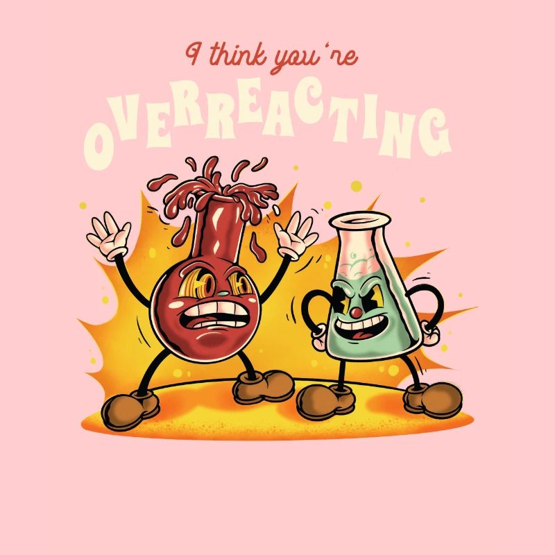 Je pense que vous réagissez de manière excessive à Funny Nerd Chemistry