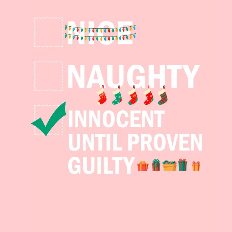 Nice Naughty Innocent Until Proven Guilty