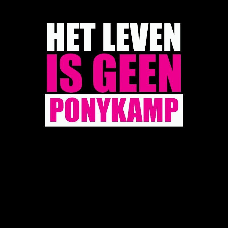 Lustige Sprüche: Het Leven is geen Ponykamp