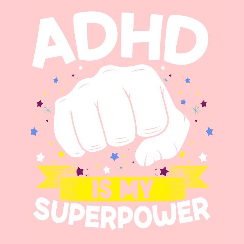 ADHD Is My Superpower Embrace Neurodiversity