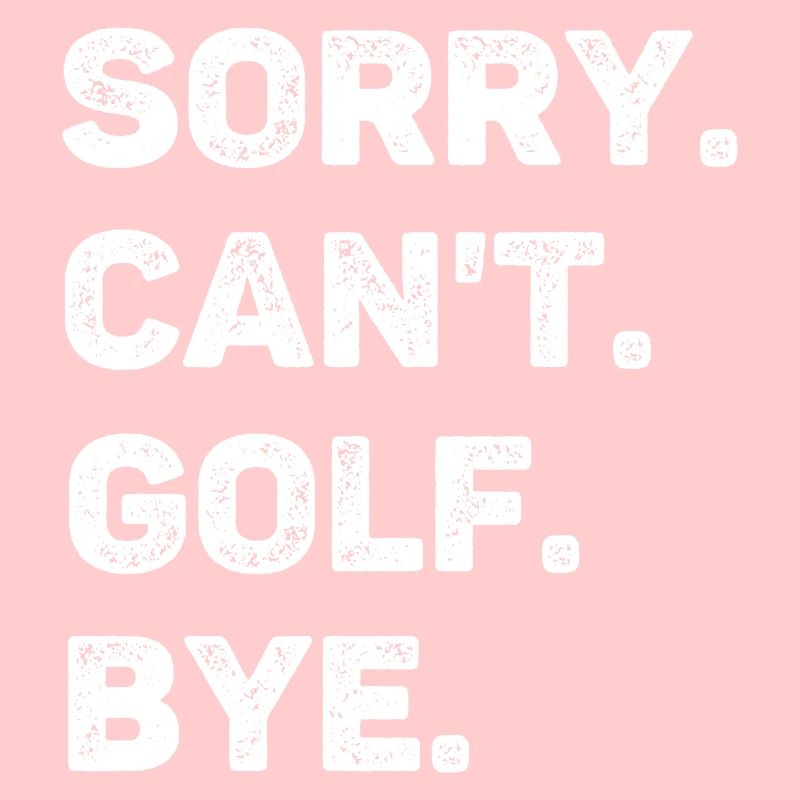 Désolé Can’t Golf Bye Funny Golf Lover