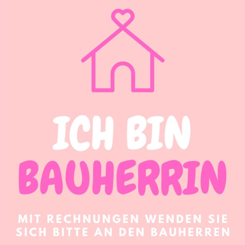 ICH BIN BAUHERRIN