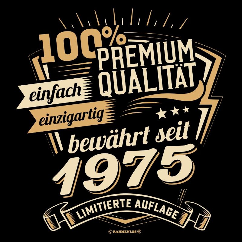Premium Qualität seit 1975 - Geburtstags Geschenk
