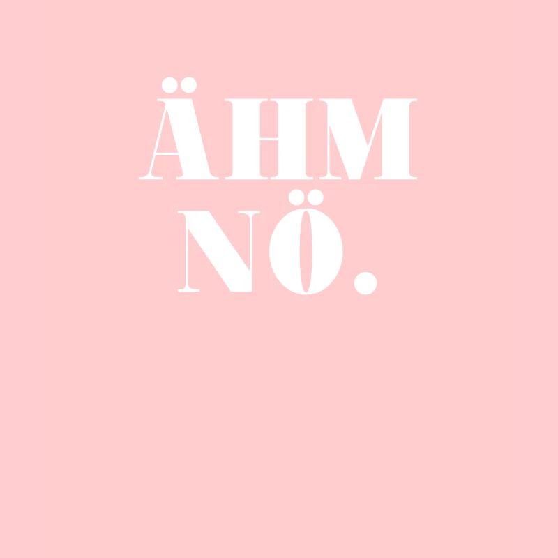 Ähm Nö