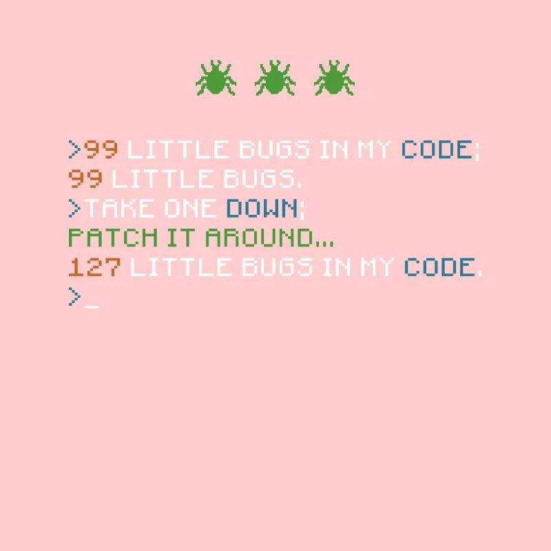 99 Little Bugs In My Code Coding Debugging Funny