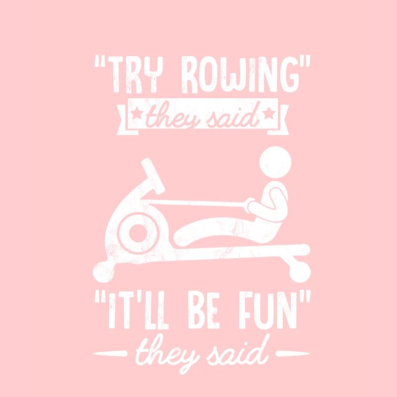 Funny Rowing - Try Rowing It'Ll Be Fun Crew Tee