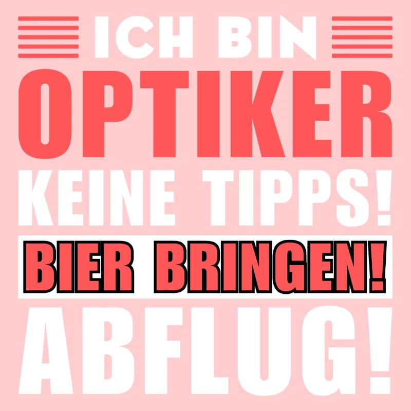 Ich bin Optiker - Keine Tipps! Bier bringen!