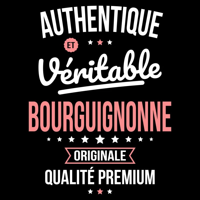 Authentique et véritable Bourguignonne - Originale
