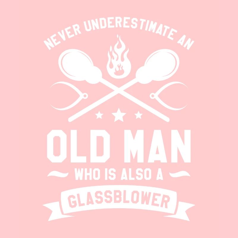 Never Understimate An Old Man Who Is Also A Glassb